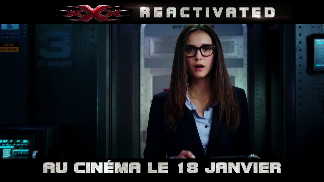 xXx REACTIVATED - faites connaissance avec lagent Clearidge (Nina Dobrev) [Full HD,1920x1080p]