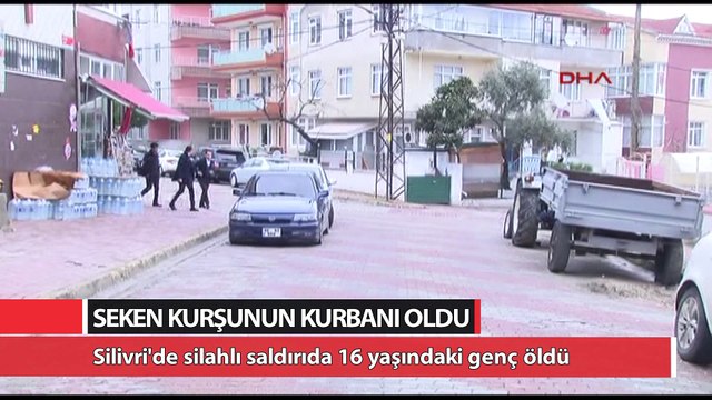 16 yaşındaki genç seken kurşunun kurbanı oldu
