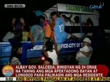 Salceda, binigyan ng 24 oras ang mga apektadong bayan at lungsod para palikasin ang mga residente