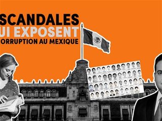 Les 3 scandales qui démontrent la corruption au Mexique