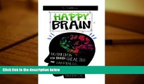 PDF  Happy Brain: Nutrition for Brain Health and Happiness: Fighting Dementia and Brainfog
