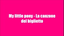 My little pony - La canzone del biglietto