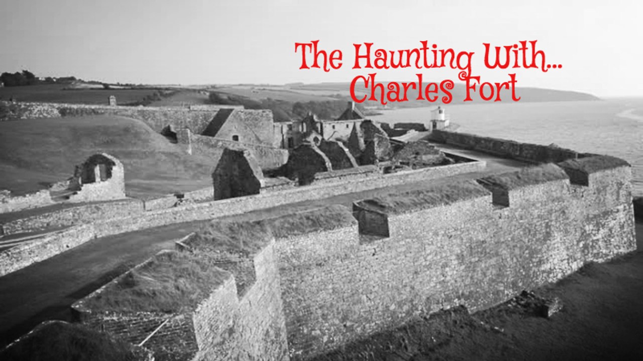 The Haunting With... Charles Fort, Ireland