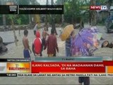 BT: Ilang kalsada, 'di na madaanan dahil sa baha