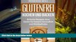 Download [PDF]  Glutenfrei kochen und backen: Einfache Rezepte ohne Gluten für bessere Gesundheit
