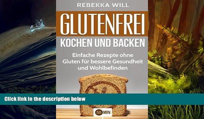 Download [PDF]  Glutenfrei kochen und backen: Einfache Rezepte ohne Gluten für bessere Gesundheit