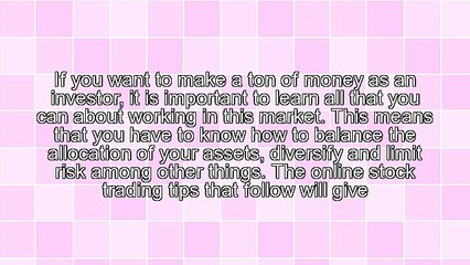 Several Valuable Online Stock Trading Tips For Inexperienced Traders