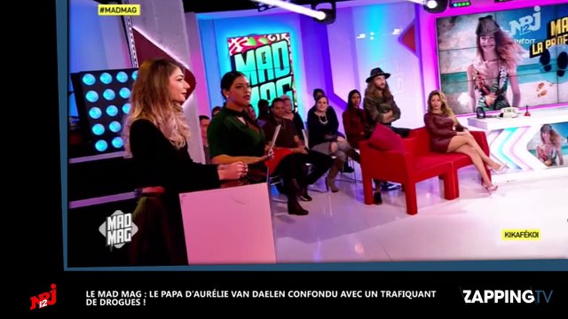 Mad Mag - Aurélie Van Daelen : son père a fait de la prison au Mexique ! (Vidéo)