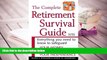 BEST PDF  The Complete Retirement Survival Guide: Everything You Need to Know to Safeguard Your
