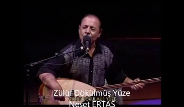 Zülüf Dökülmüş Yüze Neşet Ertaş