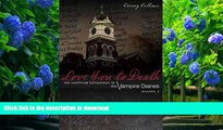 FREE [DOWNLOAD] Love You to Death: Season 3: The Unofficial Companion to the Vampire Diaries