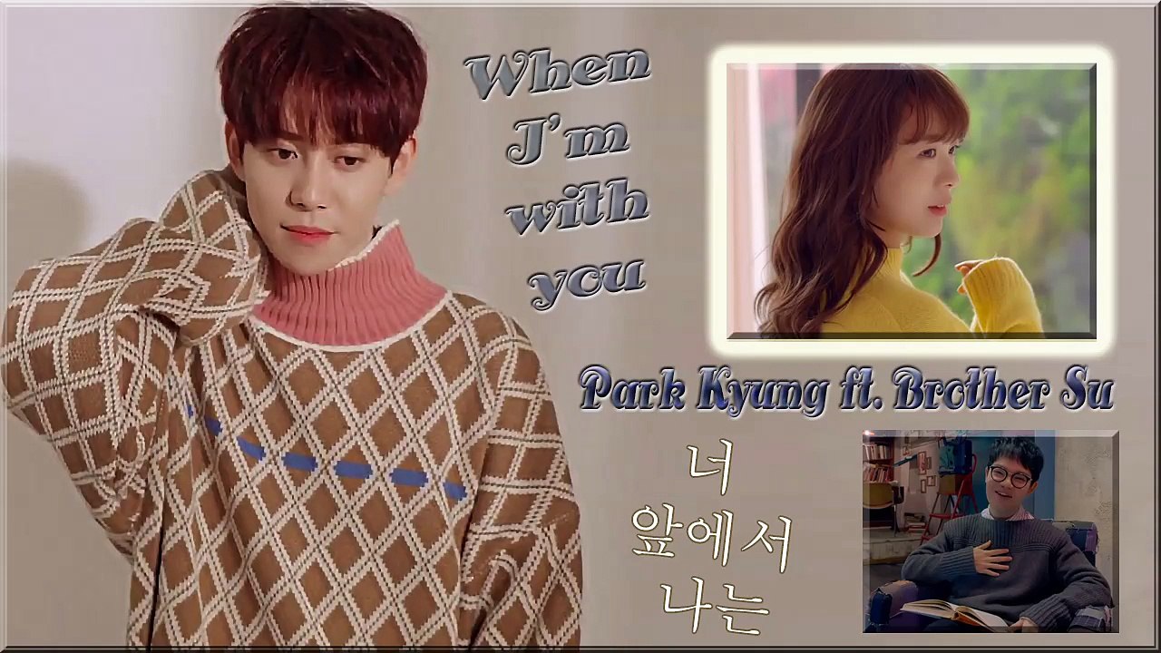 Park Kyung ft. Brother Su - When I'm with you MV HD k-pop [german Sub]
