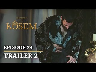 "Magnificent Century Kosem" Episode 24 Trailer 2 - English Subtitles