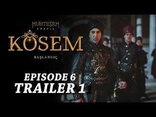 "Magnificent Century Kosem" Episode 6 Trailer 1 - English Subtitles