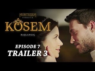 "Magnificent Century Kosem" Episode 7 Trailer 3 - English Subtitles