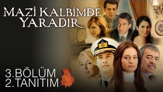 Mazi Kalbimde Yaradır - 3.Bölüm 2.Tanıtım