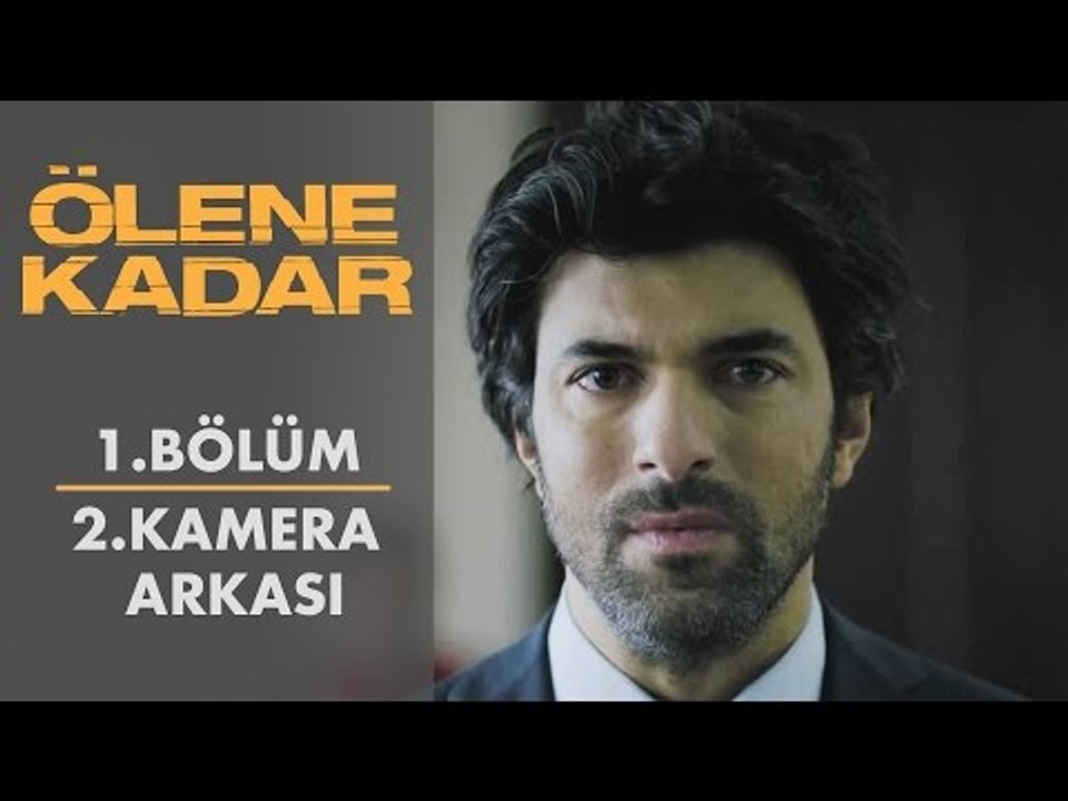 Ölene Kadar | Geçmiş hep arkandan gelir! | 1. Bölüm 2. Kamera Arkası