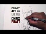 Chris Pratt reddit AMA Portrait Timelapse