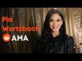 Miss Universe 2015, Pia Wurtzbach: 5 Reddit AMA Answers