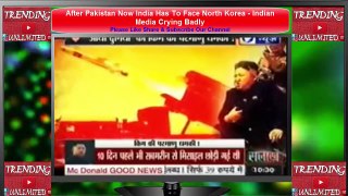 After Pakistan Now India has to face North Korea - Indian media Crying badly