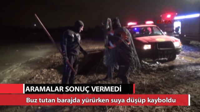 Buz tutan barajda yürürken suya düşüp kayboldu