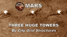 MARS THREE HUGE TOWERS - By City Grid Structures - ARTALIENTV - 720p60