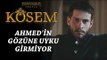 Muhteşem Yüzyıl: Kösem 9.Bölüm | Ahmed'in gözüne uyku girmiyor