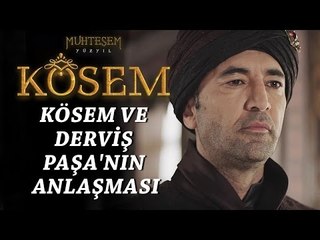 Muhteşem Yüzyıl: Kösem 11.Bölüm | Kösem ve Derviş Paşa'nın anlaşması