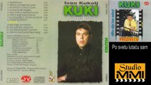 Ivan Kukolj Kuki - Po svetu lutaću sam