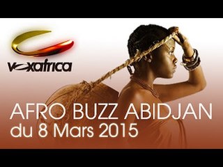 Vox Africa / Afrobuzz Abidjan - Emission du samedi 07 Mars 2015