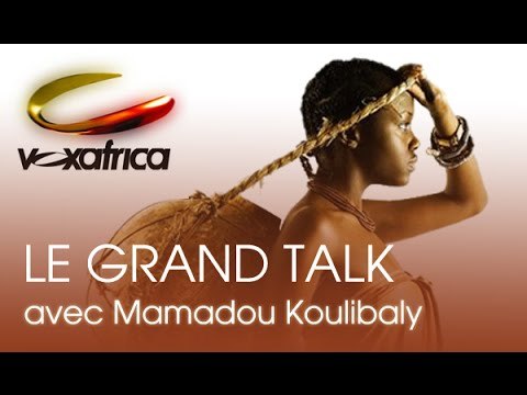 Voxafrica / Le Grand Talk - Invité Mamadou Koulibaly