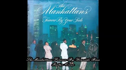 Manhattans Forever By Yourside Bass Cover