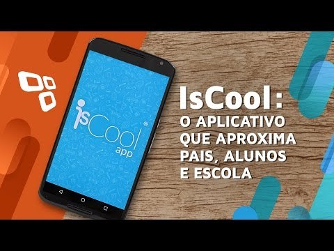 IsCool: o aplicativo que aproxima pais, alunos e escola - Publieditorial - TecMundo