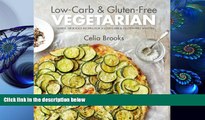 [PDF]  Low-carb   Gluten-free Vegetarian: Simple, Delicious Recipes for a Low-carb and Gluten-free