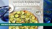 [PDF]  Low-carb   Gluten-free Vegetarian: Simple, Delicious Recipes for a Low-carb and Gluten-free