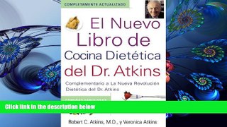 FREE [DOWNLOAD] El Nuevo Libro de Cocina Dietetica del Dr. Atkins (Dr. Atkins  Quick   Easy New: