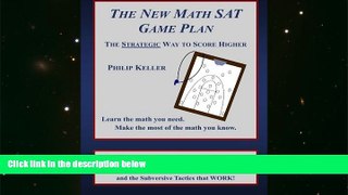 BEST PDF  The New Math SAT Game Plan: The Strategic Way to Score Higher [DOWNLOAD] ONLINE