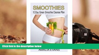 PDF  Smoothies: 10 Day Green Smoothie Cleanse Plan  How To Lose Up To 15 Pounds Or More And