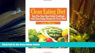 Audiobook  Clean Eating Diet: Your One-Stop Clean Eating Cookbook with Clean Eating Recipes for