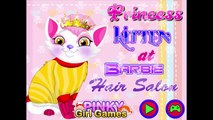 ᴴᴰ ♥♥♥ Barbie Game Movie - Princess Kitten At Barbie Hair Salon - Baby videos games for kids