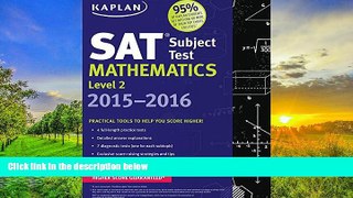 BEST PDF  Kaplan SAT Subject Test Mathematics Level 2 2015-2016 (Kaplan Test Prep) BOOK ONLINE