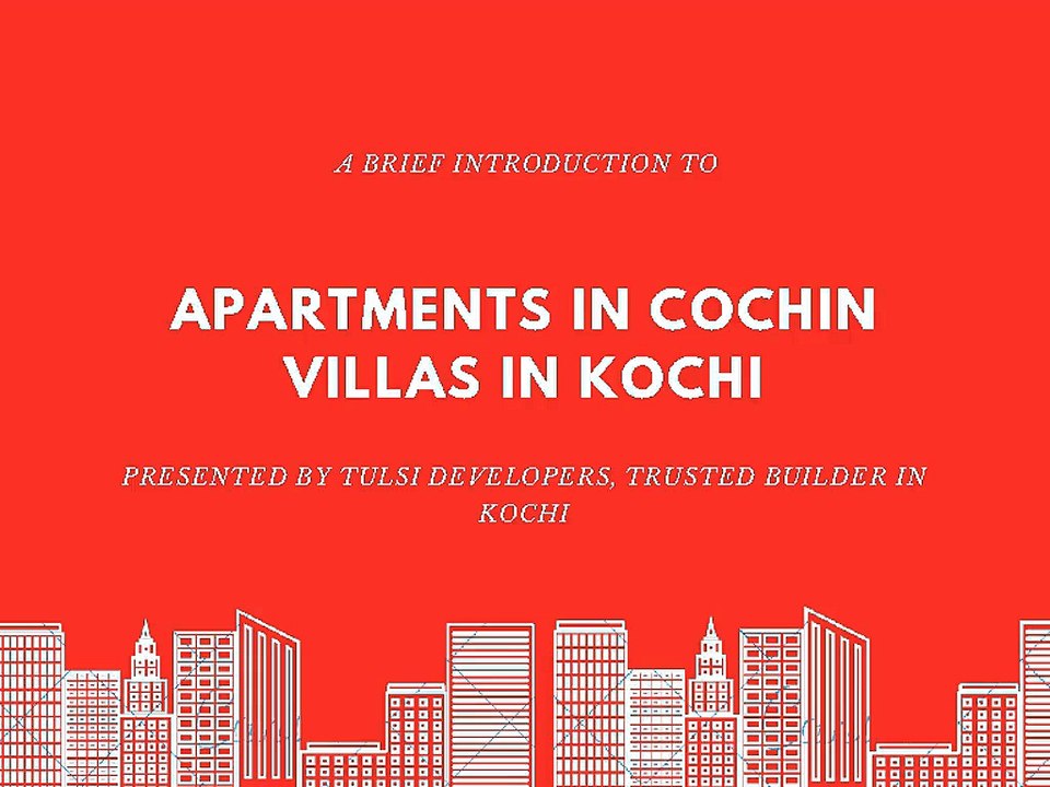 Flats and Villas in Kochi-Apartments in Cochin-Builders in Kochi