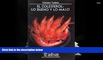 PDF  El Colesterol/Cholesterol: Lo Bueno Y Lo Malo/the Good   the Bad (La Ciencia Para Todos