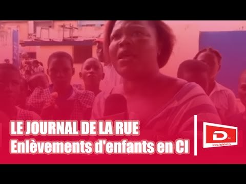 Le Debat TV / Le Journal de la rue - Thème de la semaine : enlèvements d'enfants en Côte d'Ivoire