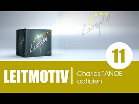 Emission LEITMOTIV' / Invité: Mr Charles Armand TANOE, opticien (2e partie)