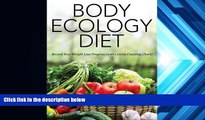 Read Online Body Ecology Diet: Record Your Weight Loss Progress (with Calorie Counting Chart)