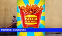 [Download]  Paleo Fast Food: 26 Super Quick And Make-Ahead Recipes For When You re On The Go Kate