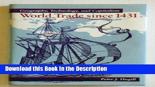 Download [PDF] World Trade Since 1431: Geography, Technology, and Capitalism New Ebook