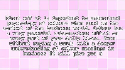 Understanding On How Best To Use Colour In Your Business!