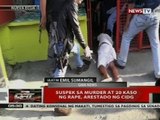 QRT: Suspek sa murder at 20 kaso ng rape, arestado ng CIDG
